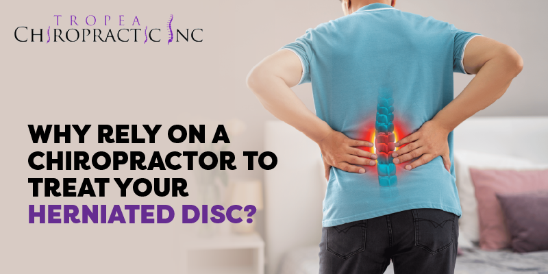 Why Rely On A Chiropractor To Treat Your Herniated Disc