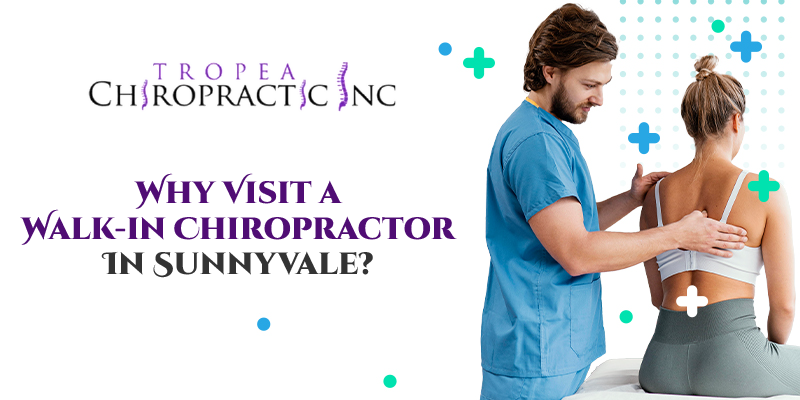 Why Visit a Walk-in Chiropractor In Sunnyvale