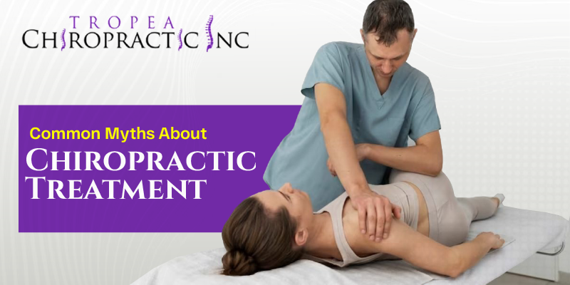 Common Myths About Chiropractic Treatment